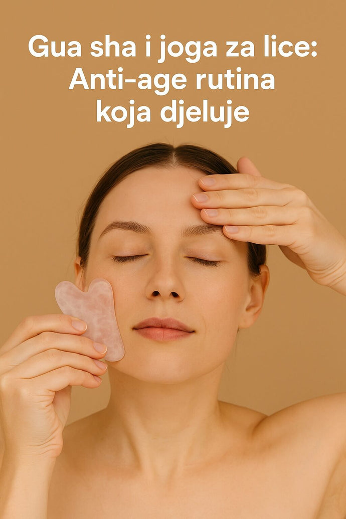 Gua sha i joga za lice: Anti-age rutina koja djeluje