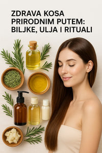 Zdrava kosa prirodnim putem Biljke, ulja i rituali