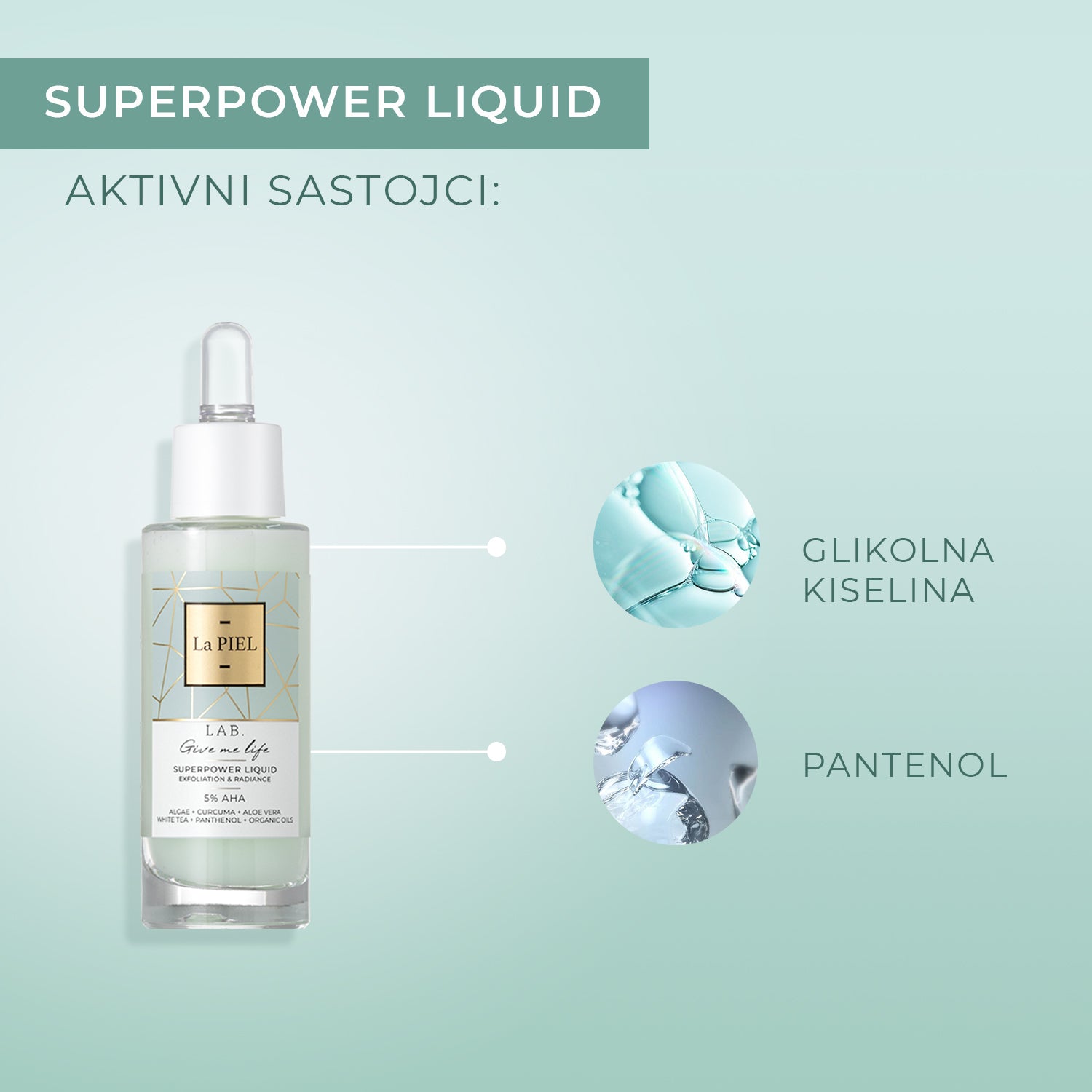 Superpower Liquid Njegujuca I Eksfolirajuca Tekucina S Aha Kiselinom Pantenol 8 Biljnih Ekstrakata Ulja Aktivni Sastojci La PIEL Prirodna Kozmetika Lana Jurcevic